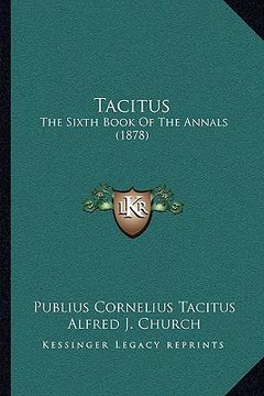 portada tacitus: the sixth book of the annals (1878) (in English)