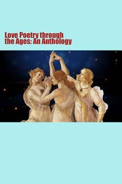 portada Love Poetry through the Ages: An Anthology (in English)