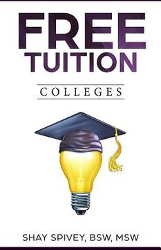 portada FREE Tuition Colleges: 2016 (en Inglés)