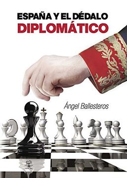 portada España Y El Dédalo Diplomático (spanish Edition)