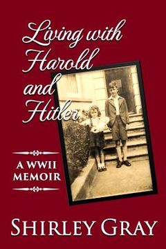 portada Living with Harold and Hitler: A WWII Memoir