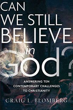 portada Can we Still Believe in God? Answering ten Contemporary Challenges to Christianity 