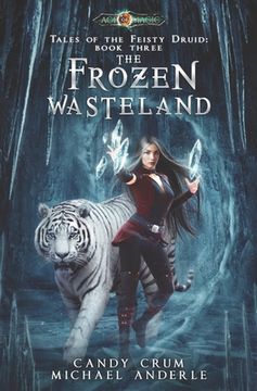 portada The Frozen Wasteland: Tales of the Feisty Druid Book 3 (en Inglés)
