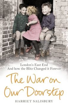 portada The War on Our Doorstep: London's East End and How the Blitz Changed It Forever (in English)