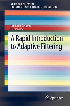 portada a rapid introduction to adaptive filtering