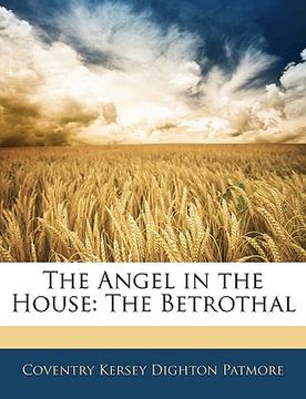 portada the angel in the house: the betrothal
