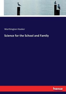 portada Science for the School and Family (in English)