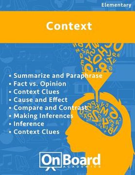 portada Context: Summarize and Paraphrase, Fact vs. Opinion, Context Clues, Cause and Effect, Compare and Contrast, Making Inferences,