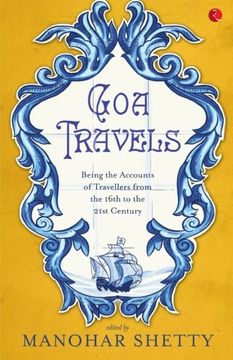portada Goa Travel: Being the Accounts of Travellers from the 16th to the 20th Century