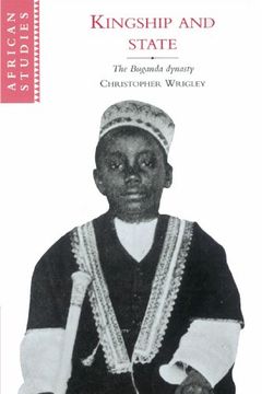 portada Kingship and State: The Buganda Dynasty (African Studies) (en Inglés)