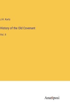 portada History of the Old Covenant: Vol. II