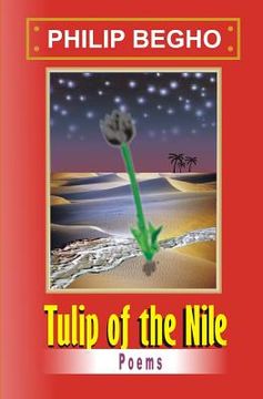 portada Tulip of the Nile: A Collection of Poems (in English)