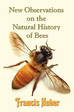 portada new observations on the natural history of bees (en Inglés)
