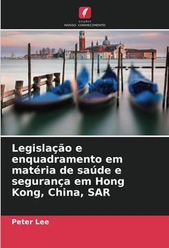 portada Legislação e Enquadramento em Matéria de Saúde e Segurança em Hong Kong, China, sar