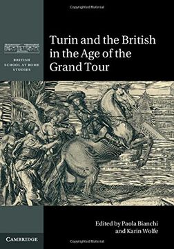 portada Turin and the British in the age of the Grand Tour (British School at Rome Studies) (en Inglés)