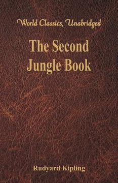 portada The Second Jungle Book: (World Classics, Unabridged) (en Inglés)