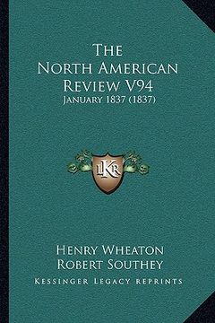 portada the north american review v94: january 1837 (1837) (en Inglés)
