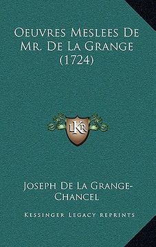 portada Oeuvres Meslees De Mr. De La Grange (1724) (en Francés)