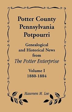 portada potter county, pennsylvania potpourri, volume 1, the years 1880-1884 (en Inglés)