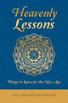 portada Heavenly Lessons: Things to Know for the New Age