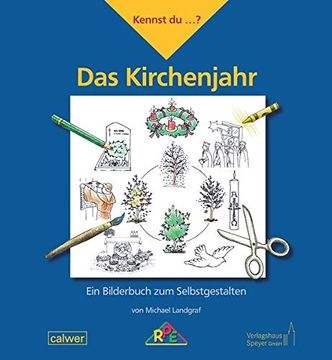 portada Kennst Du. Das Kirchenjahr: Ein Bilderbuch zum Selbstgestalten (in German)