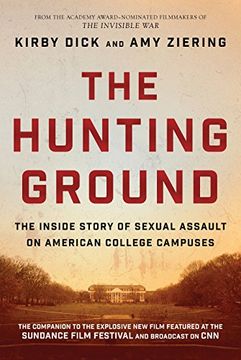 portada The Hunting Ground: The Inside Story of Sexual Assault on American College Campuses