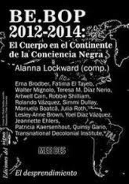 portada Be. Bop 2012-2014 - el Cuerpo en el Continente de la Conciencia Negra