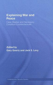 portada explaining war and peace: case studies and necessary condition counterfactuals (en Inglés)