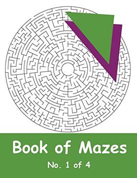 portada Book of Mazes - no. 1 of 4: 40 Moderately Challenging Mazes for Hours of fun (in English)