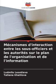 portada Mécanismes d'interaction entre les sous-officiers et les autorités sur le plan de l'organisation et de l'information (in French)