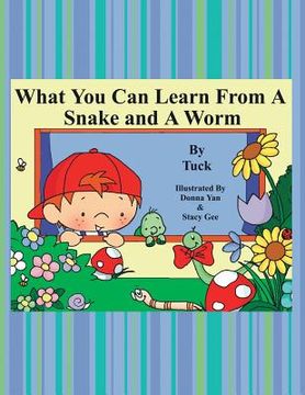 portada What You Can Learn from a Snake and a Worm (en Inglés)
