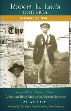 portada Robert E. Lee's Orderly: A Modern Black Man's Confederate Journey (en Inglés)