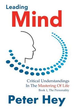 portada Leading Mind: Critical Understandings in the Mastering of Life (en Inglés)