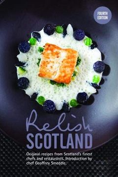 portada Relish Scotland: Original Recipes From Scotland'S Finest Chefs (en Inglés)