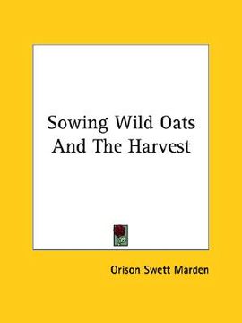 portada sowing wild oats and the harvest