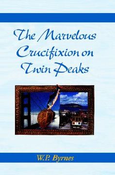 portada the marvelous crucifixion on twin peaks (en Inglés)