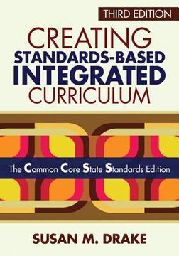 portada creating standards-based integrated curriculum: the common core state standards edition (en Inglés)