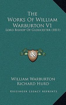 portada the works of william warburton v1: lord bishop of gloucester (1811) (in English)