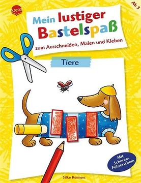 portada Mein Lustiger Bastelspaß zum Ausschneiden, Malen und Kleben. Tiere: Beschäftigung für Kinder ab 3 Jahren mit Scherenführerschein (in German)