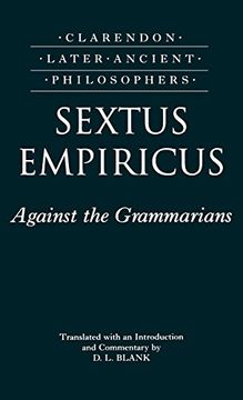 portada Sextus Empiricus: Against the Grammarians (Adversus Mathematicos i) (Clarendon Later Ancient Philosophers) (en Inglés)