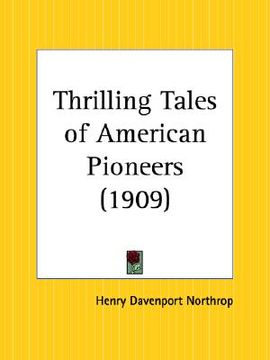 portada thrilling tales of american pioneers (en Inglés)