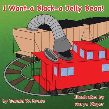 portada I Want-a Black-a Jelly Bean! (en Inglés)