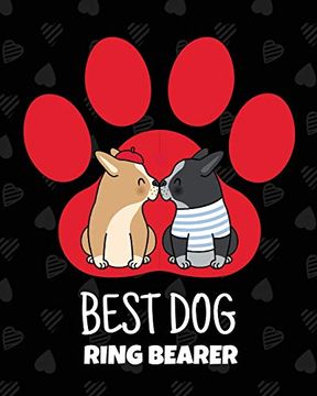 portada Best dog Ring Bearer: Best man Furry Friend | Wedding dog | dog of Honor | Country | Rustic | Ring Bearer | Dressed to the Ca-Nines | i do (en Inglés)