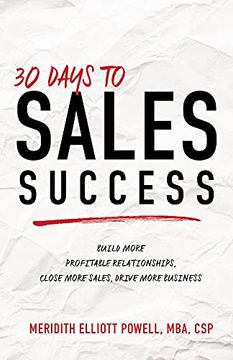 portada 30 Days to Sales Success: Build More Profitable Relationships, Close More Sales, Drive More Business (en Inglés)