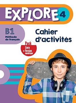 portada Explore 4 - Pack Cahier D'activités + Version Numérique (B1)