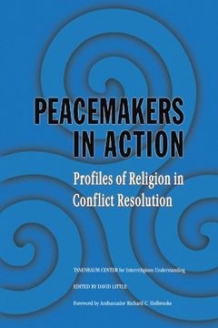 portada Peacemakers in Action: Volume 1: Profiles of Religion in Conflict Resolution (en Inglés)