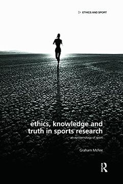 portada Ethics, Knowledge and Truth in Sports Research (Ethics and Sport) (en Inglés)