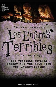 portada Oliver Lansley: Les Enfants Terribles; Collected Plays (Oberon Modern Plays) (en Inglés)