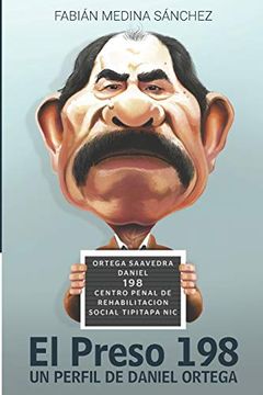 portada El Preso 198: Un Perfil de Daniel Ortega