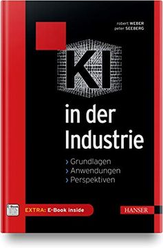 portada Ki in der Industrie Grundlagen, Anwendungen, Perspektiven, Inkl. E-Book